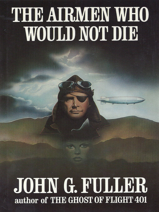 Title details for The Airmen Who Would Not Die by John G. Fuller - Wait list